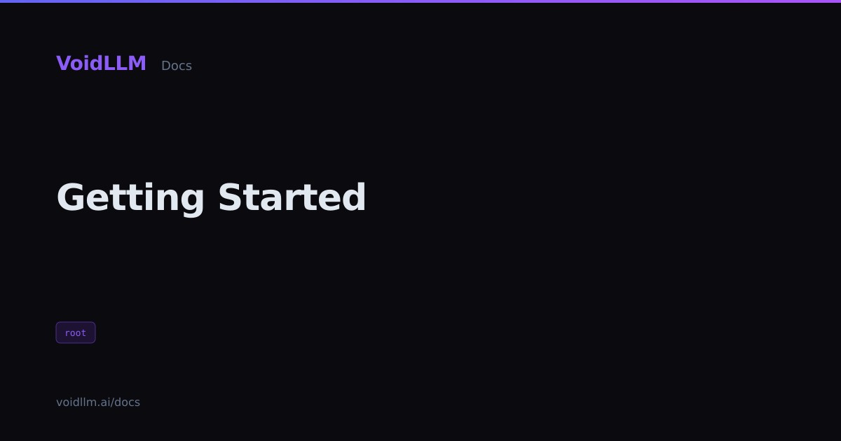 Getting Started - VoidLLM Docs